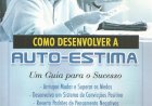 Compre aqui o Livro - Como Desenvolver a Auto-Estima - Um Guia para o Sucesso, Connie Palladino