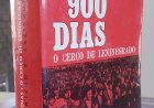 Compre aqui o Livro - Os 900 Dias O Cerco de Leningrado, Harrison E. Salisbury