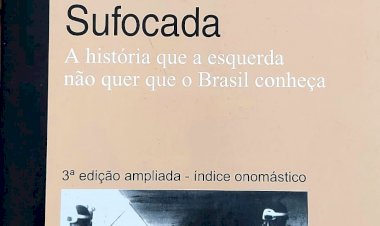 A Verdade Sufocada, A História que a Esquerda não Quer que o Brasil Conheça, Carlos Alberto Brilhante Ustra