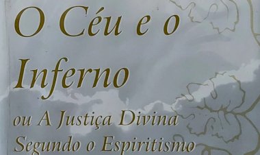 O Céu e o Inferno ou A Justiça Divina Segundo o Espiritismo. Contendo Índice Analítico dos Assuntos com 212 Verbetes