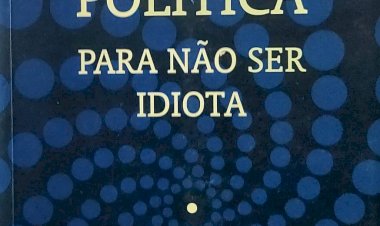Política, Para Não Ser Idiota, Mário Sérgio Cortella, Renato Janine Ribeiro