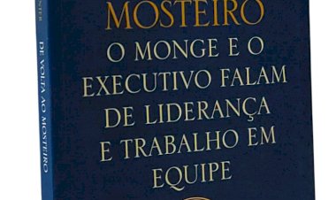 De Volta ao Mosteiro. O Monge e o Executivo Falam de Liderança e Trabalho em Equipe, James C. Hunter