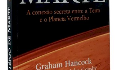 O Mistério de Marte. A Conexão Secreta Entre a Terra e o Planeta Vermelho, Graham Hancock