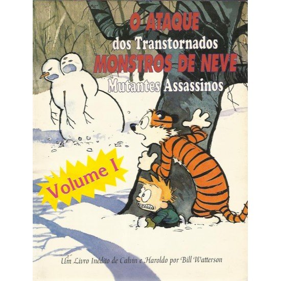 Compre aqui o Hq - O Ataque dos Transtornados Monstros de Neve Mutantes Assassinos Vol 1, Bill Watterson