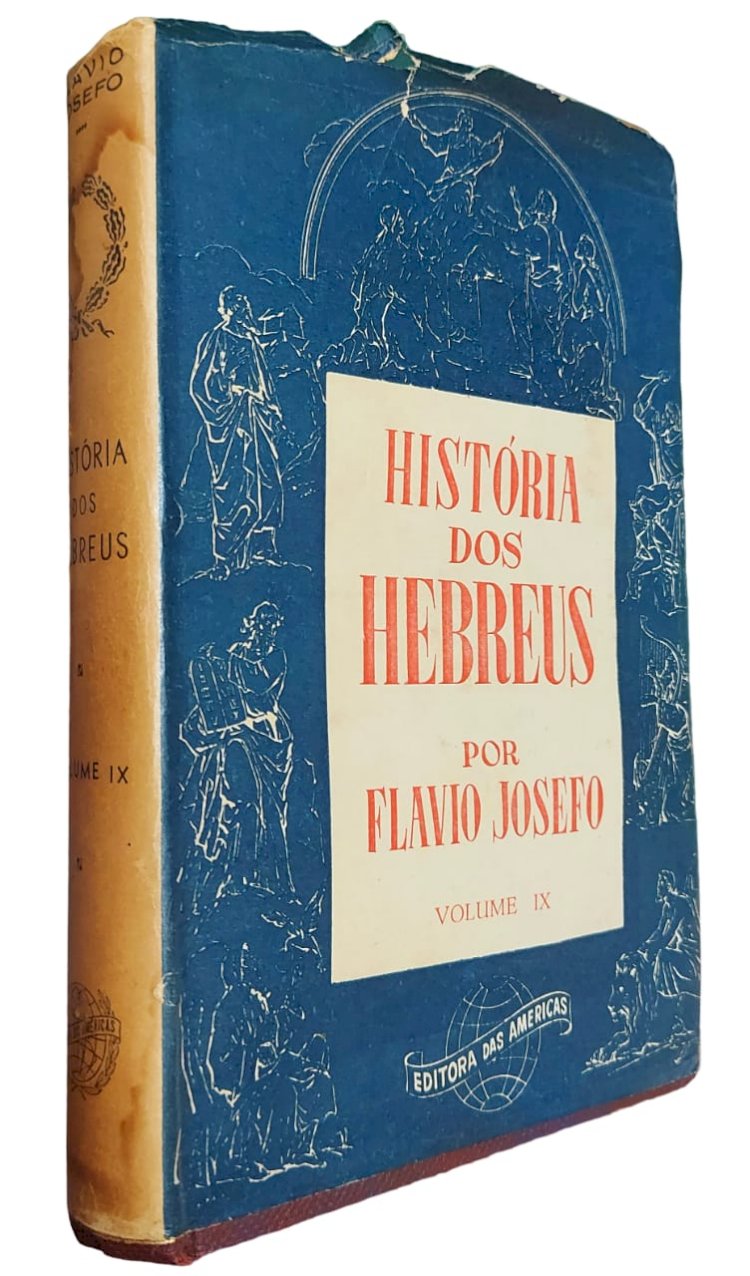 Coleção História dos Hebreus, 9 Volumes, Flávio Josefo, Editora das Américas, Capa Dura, 1963