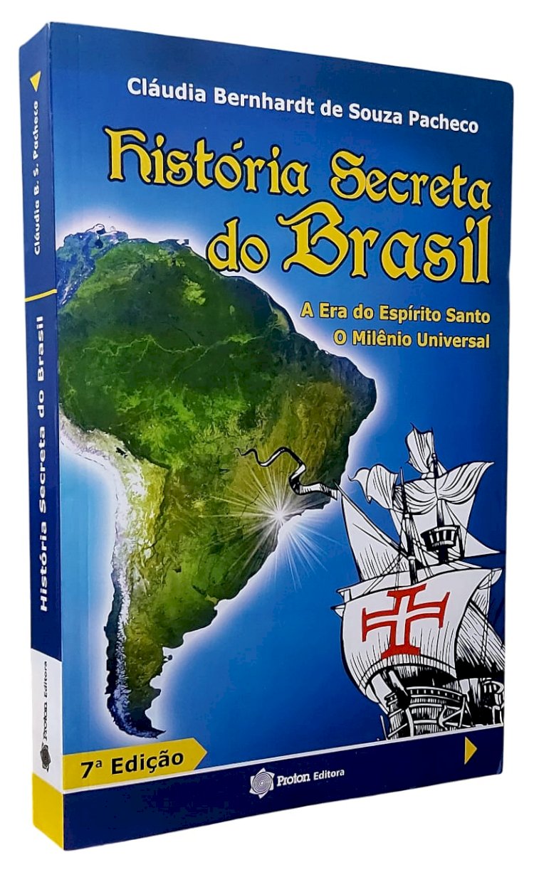 História Secreta do Brasil, A Era do Espírito Santo, O Milênio Universal, Cláudia Bernhardt de Souza Pacheco
