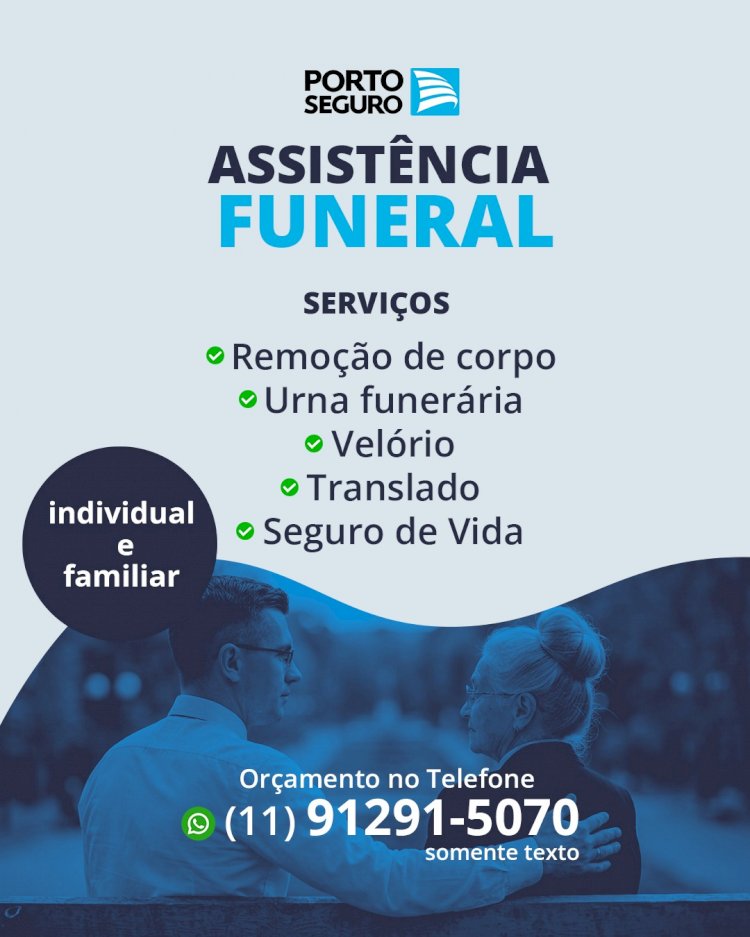Assistência Funeral Porto Seguro - Individual e Familiar - Chame 11 91291 5070